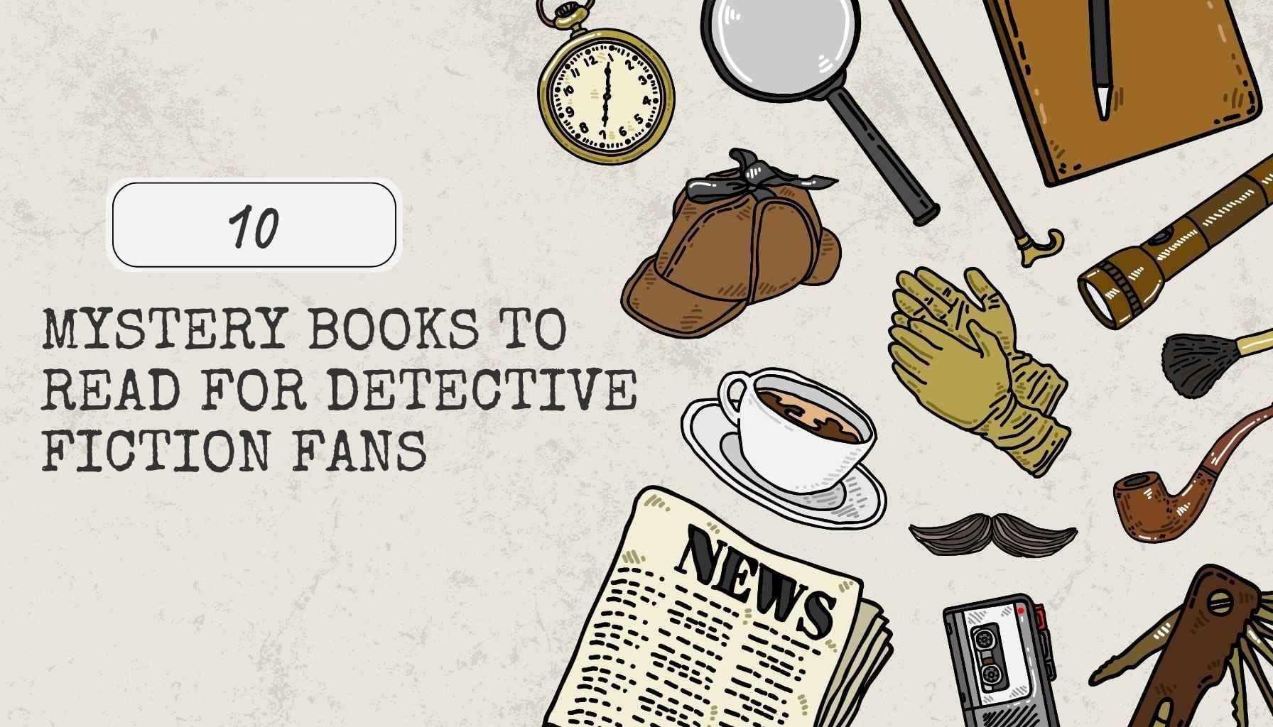 10 Mystery Books to Read for Detective Fiction Fans