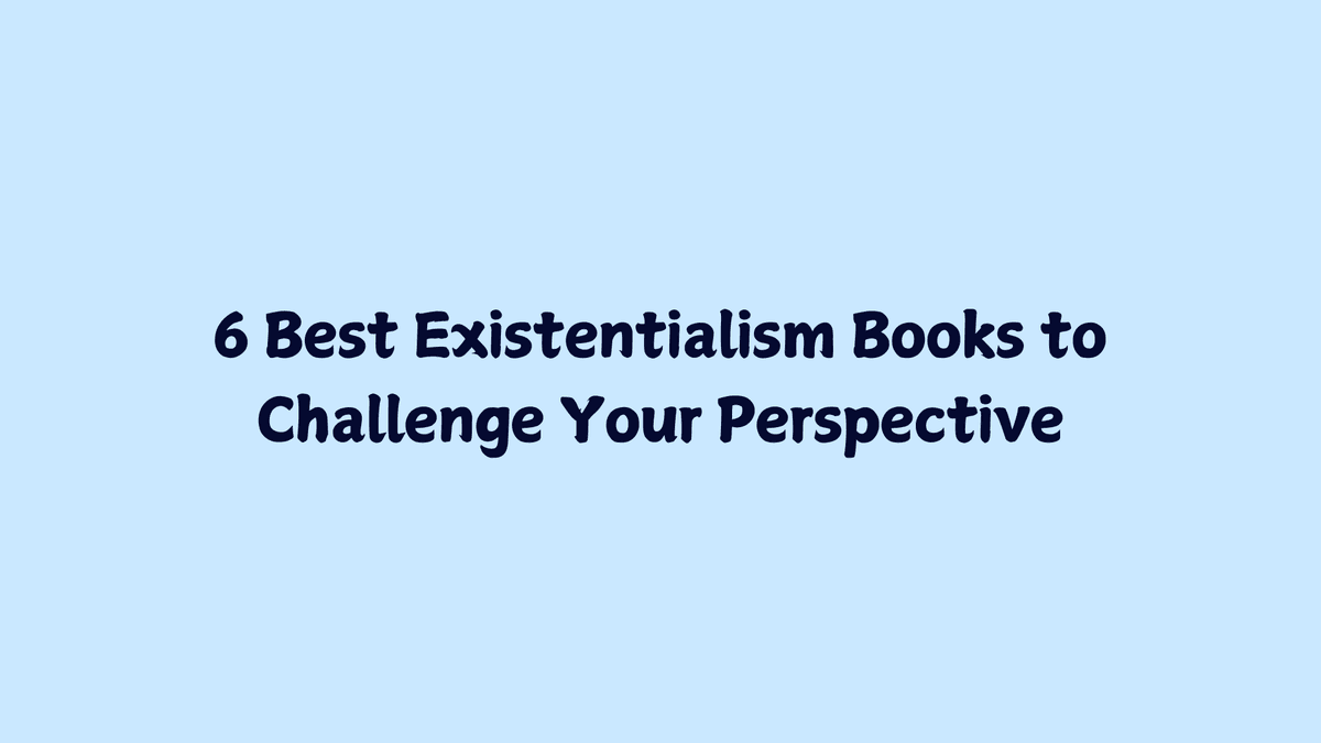 Best Existentialism Books to Read